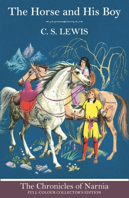 The Chronicles of Narnia - the Horse and His Boy