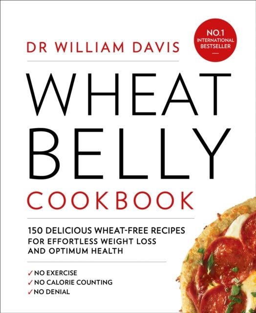 Wheat Belly Cookbook Delicious Wheat-free Recipes for Eff