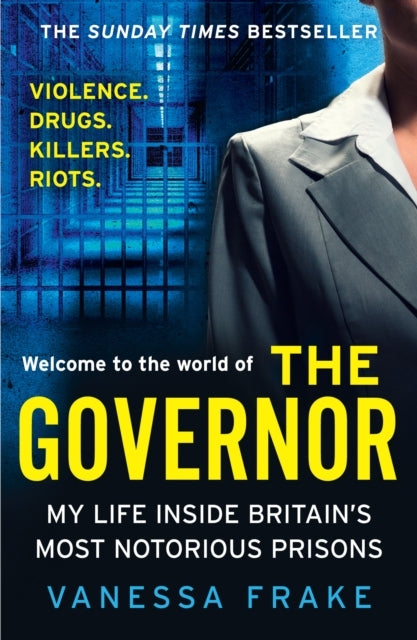The Governor My Life Inside Britain’S Most Notorious Prisons
