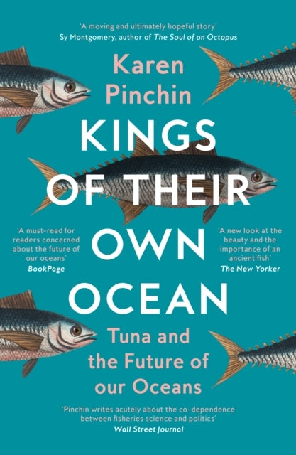 Kings of Their Own Ocean Tuna and The Future of Our Oceans