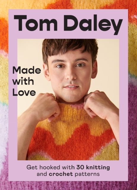Made With Love Get Hooked With 30 Knitting And Crochet Patte