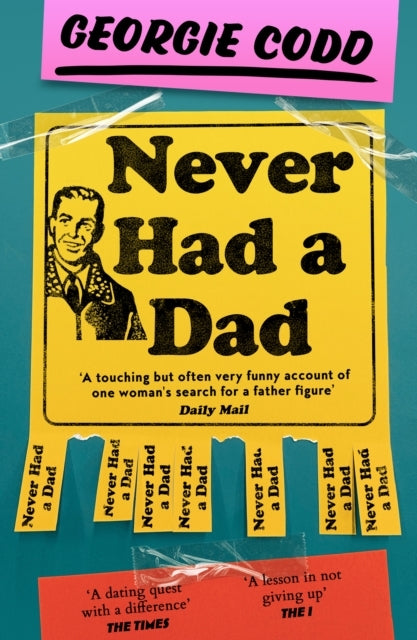 Never Had A Dad Adventures In Fatherlessness