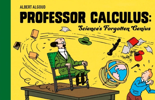 Professor Calculus: Science'S Forgotten Genius