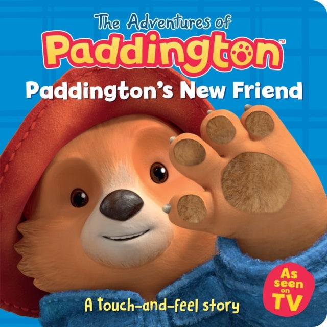 Paddington’S New Friend: A Touch-and-Feel Story