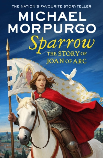 Sparrow The Story of Joan of Arc