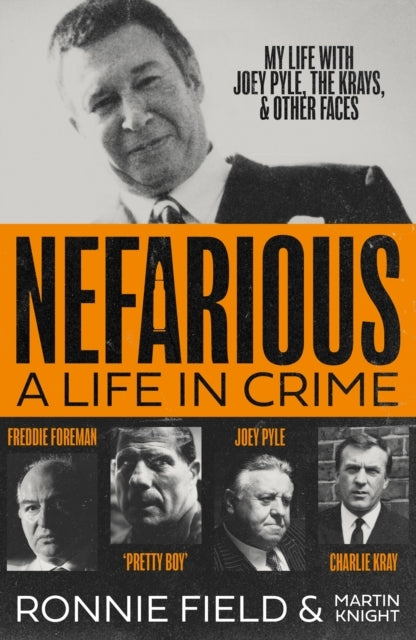 Nefarious A Life In Crime – My Life With Joey Pyle, The Kray