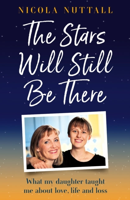 The Stars Will Still Be There What My Daughter Taught Me Abo