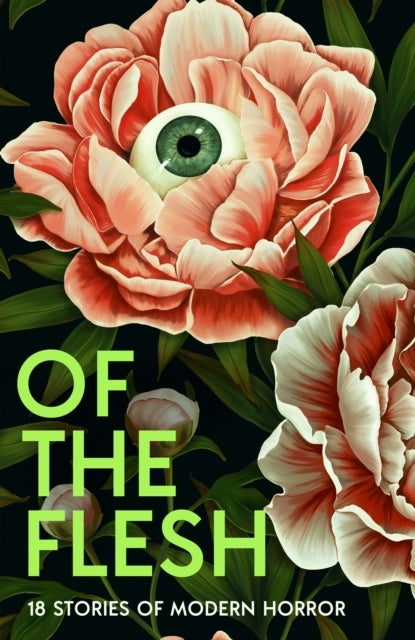 Of the Flesh Stories of Modern Horror