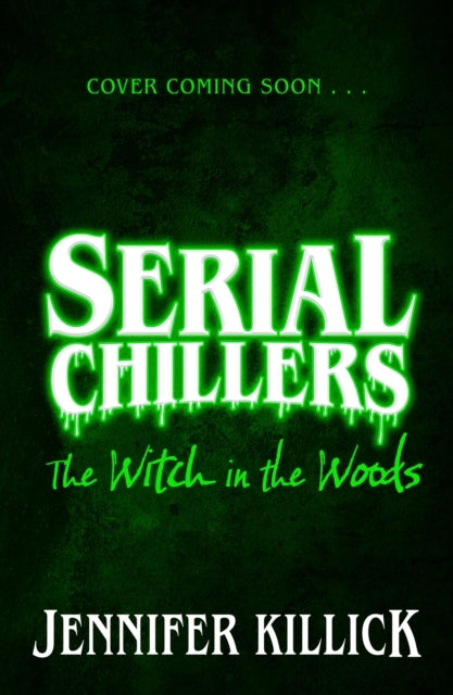 Serial Chillers the Witch in the Woods