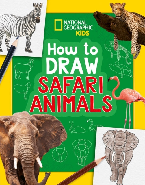 How To Draw Safari Animals A Step-By-Step Learn To Draw Book