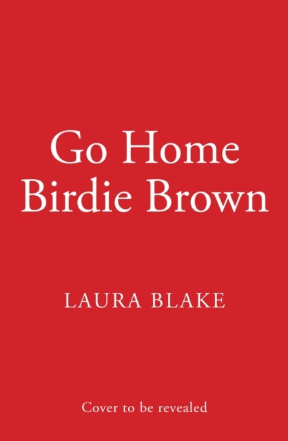 Go Home Birdie Brown Hb