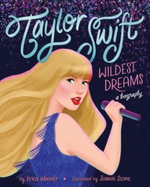 Taylor Swift Wildest Dreams a Biography