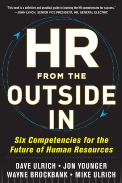 Hr From the Outside In: Six Competencies for the Future of H