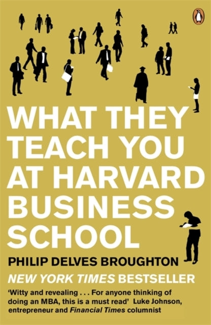 What They Teach You at Harvard Business School the Internati