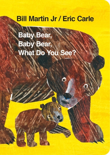 Baby Bear, Baby Bear, What Do You See? Board Book