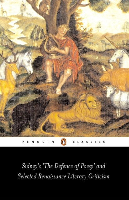Sidney's 'the Defence Of Poesy' And Selected Renaissance Lit