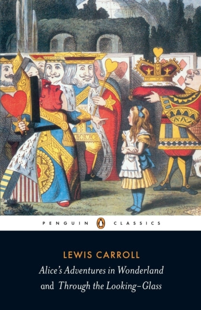 Alice's Adventures in Wonderland and Through the Looking Gla