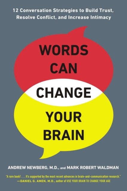 Words Can Change Your Brain Conversation Strategies to Bui