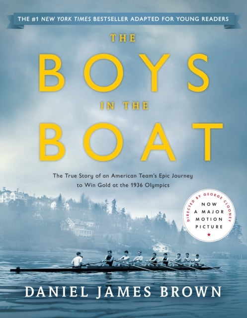 The Boys In The Boat Young Readers Adaptation The True Story
