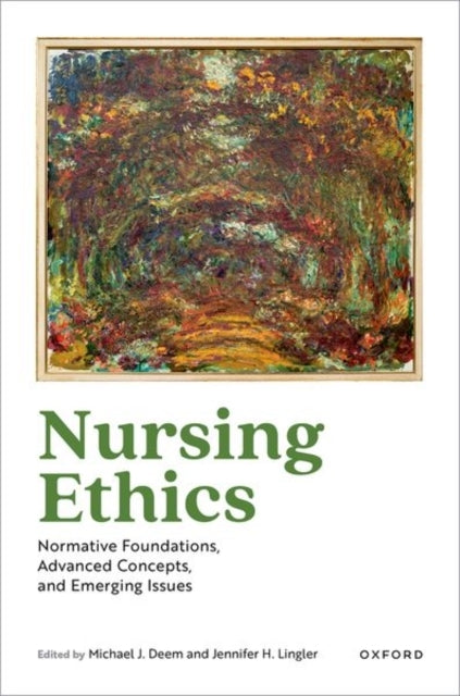 Nursing Ethics Normative Foundations, Advanced Concepts, And
