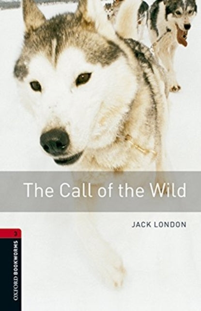Oxford Bookworms Library: Level 3:: The Call Of The Wild Aud
