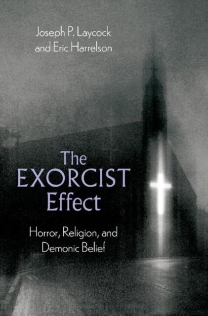 The Exorcist Effecthorror Religion and Demonic Belief