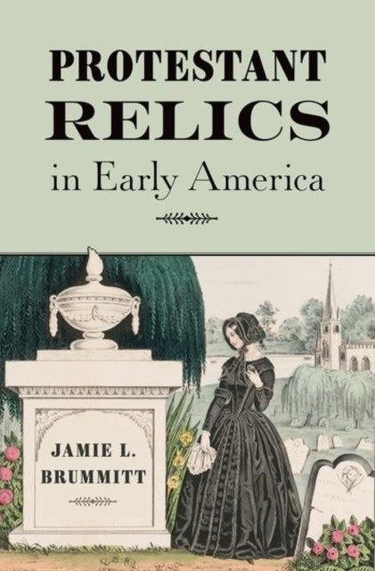 Protestant Relics In Early America