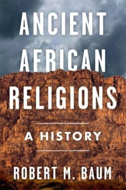 Ancient African Religions A History