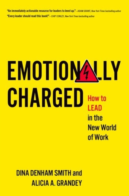 Emotionally Charged How To Lead In The New World of Work