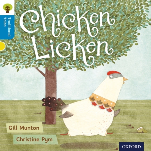 Oxford Reading Tree Traditional Tales: Level 3: Chicken Lick