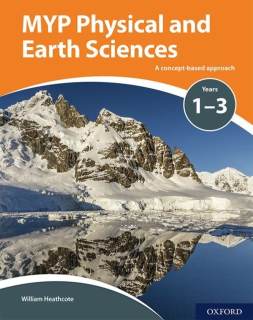 Myp Physical And Earth Sciences: A Concept Based Approach