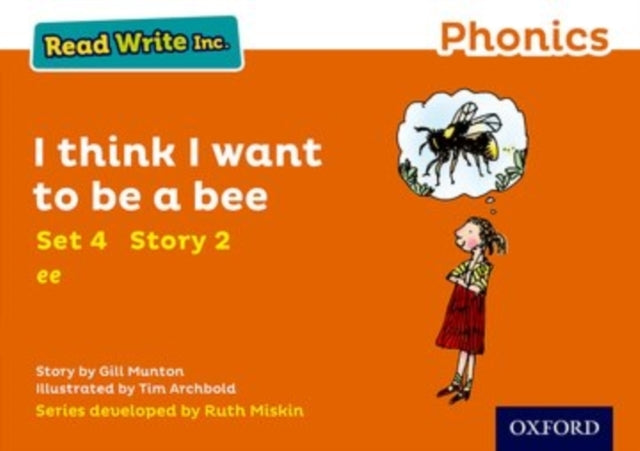 Read Write Inc. Phonics: I Think I Want to Be a Bee Orange S