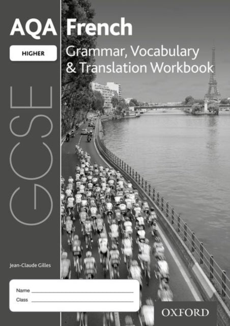 Aqa Gcse French Higher Grammar, Vocabulary & Translation Wor