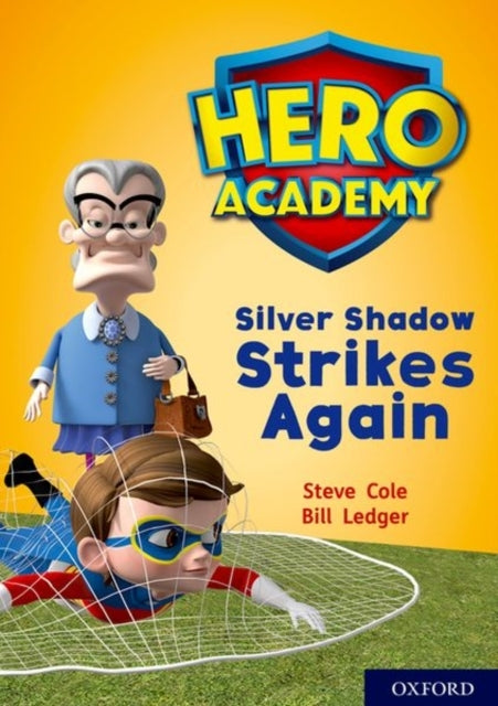 Hero Academy: Oxford Level 9, Gold Book Band: Silver Shadow