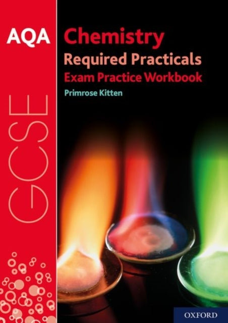 Aqa Gcse Chemistry Required Practicals Exam Practice Workboo