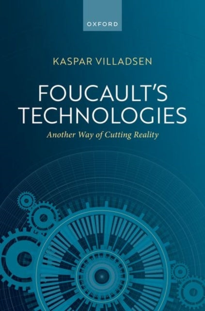 Foucault'S Technologies Another Way Of Cutting Reality