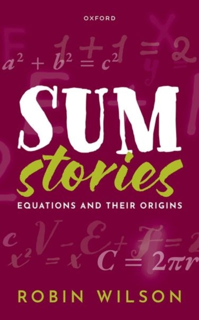 Sum Stories Equations and Their Origins