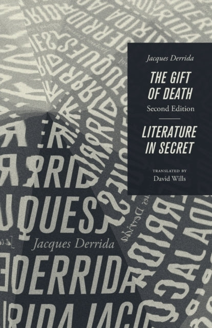 The Gift of Death, Second Edition & Literature in Secret