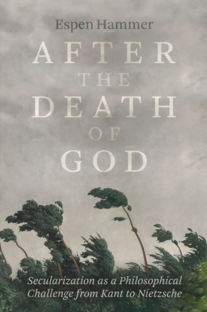 After The Death Of God Secularization As A Philosophical Cha