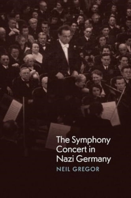 The Symphony Concert In Nazi Germany