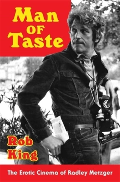 Man of Taste The Erotic Cinema of Radley Metzger