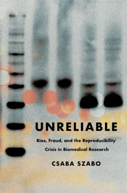 Unreliable Bias, Fraud, and The Reproducibility Crisis In Bi