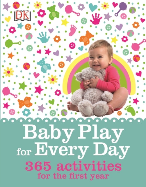 Baby Play for Every Day365 Activities for the First Year
