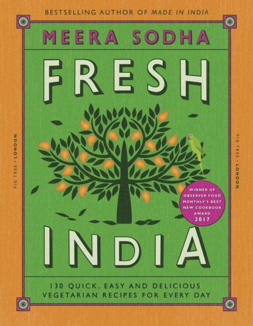 Fresh India130 Quick Easy and Delicious Vegetarian Recipes