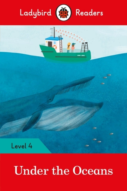 Ladybird Readers Level 4 - Under the Oceans (elt Graded Read