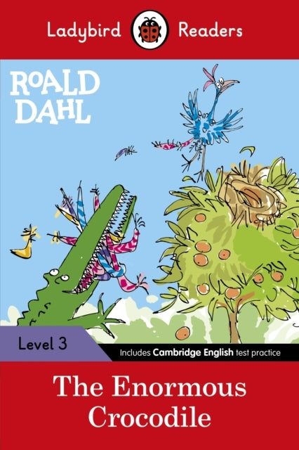 Ladybird Readers Level 3 - Roald Dahl - the Enormous Crocodi