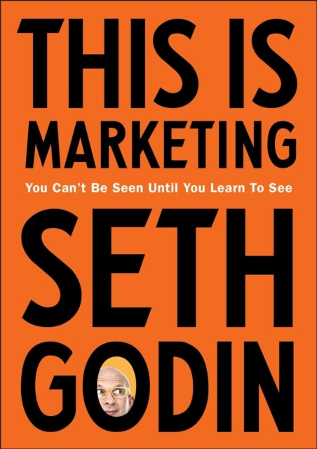 This Is Marketingyou Cant Be Seen Until You Learn to See