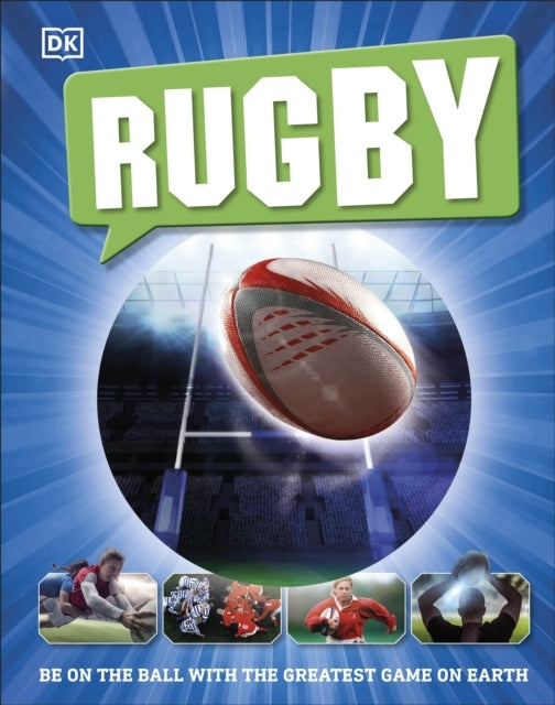 Rugby Be On The Ball With The Greatest Game On Earth