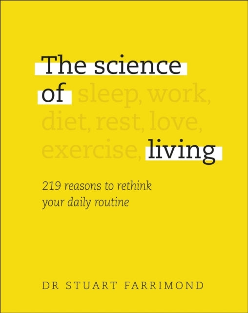 The Science of Living Reasons to Rethink Your Daily Rout