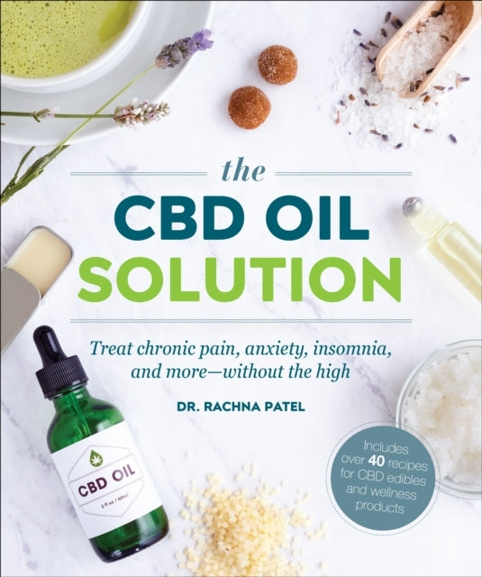 The Cbd Oil Solution Treat Chronic Pain, Anxiety, Insomnia,